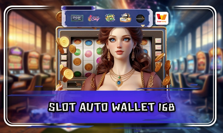 SLOT AUTO WALLET 168